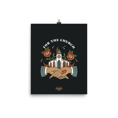 For the Church - 8x10 Matte Poster